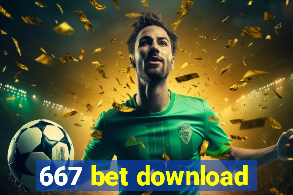 667 bet download